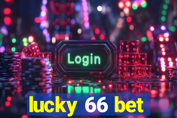 lucky 66 bet